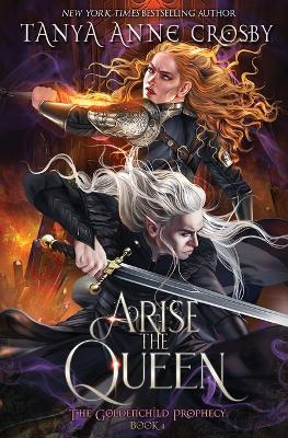 Arise the Queen by Tanya Anne Crosby