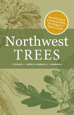 Northwest Trees: Identifying and Understanding the Region's Native Trees book