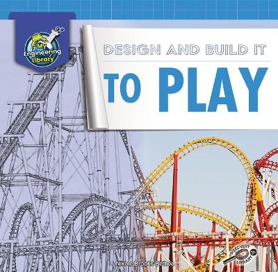 Design and Build It to Play by Nikole Brooks Bethea