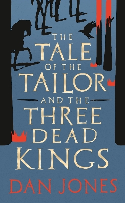 The Tale of the Tailor and the Three Dead Kings: A medieval ghost story book