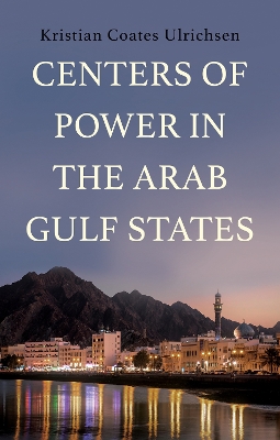 Centers of Power in the Arab Gulf States book