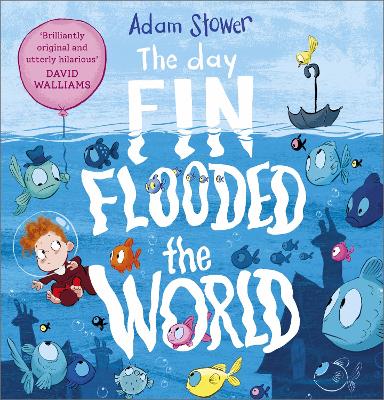 The Day Fin Flooded the World by Adam Stower