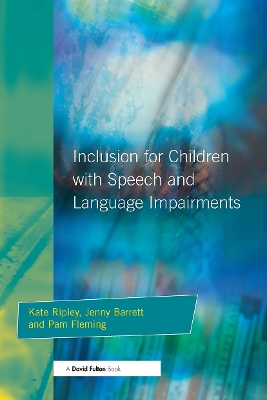 Inclusion For Children with Speech and Language Impairments by Kate Ripley