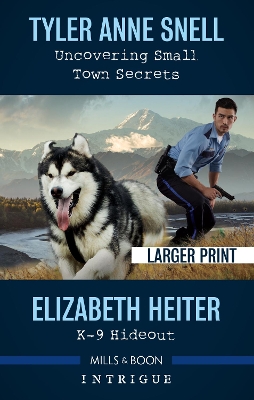 Uncovering Small Town Secrets/K-9 Hideout book