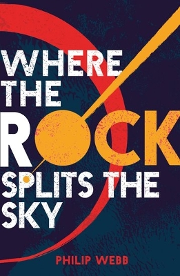 Where the Rock Splits the Sky book