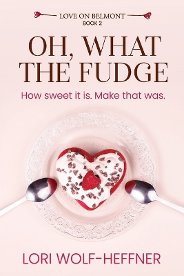 Oh, What the Fudge book