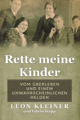 Rette meine Kinder: Vom Überleben und einem unwahrscheinlichen Helden book