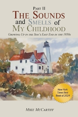 The Sounds and Smells of My Childhood II by Mike McCarthy
