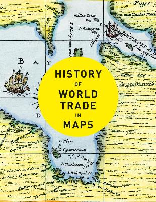 History of World Trade in Maps book
