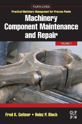 Machinery Component Maintenance and Repair: Volume 3 book