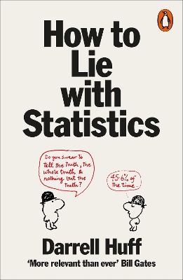 How to Lie with Statistics by Darrell Huff