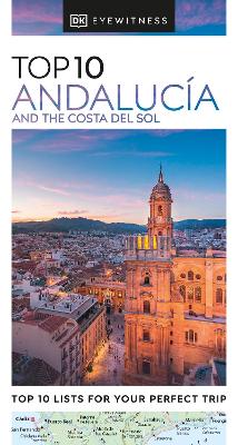 DK Eyewitness Top 10 Andalucía and the Costa del Sol by DK Eyewitness