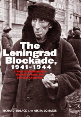 The Leningrad Blockade, 1941-1944 by Richard Bidlack