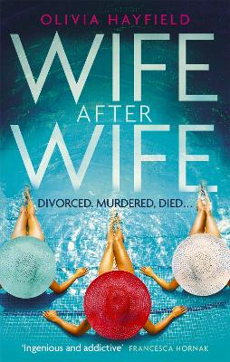 Wife After Wife: deliciously entertaining and addictive, the perfect beach read by Olivia Hayfield