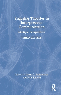 Engaging Theories in Interpersonal Communication: Multiple Perspectives book