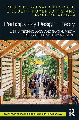 Participatory Design Theory: Using Technology and Social Media to Foster Civic Engagement book