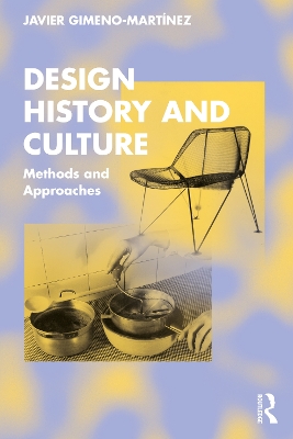 Design History and Culture: Methods and Approaches book