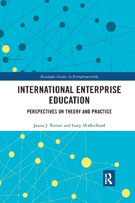 International Enterprise Education: Perspectives on Theory and Practice by Jason Turner