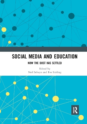 Social Media and Education: Now the Dust Has Settled by Neil Selwyn