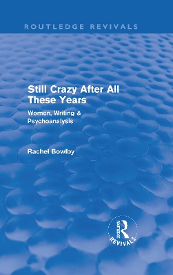 Still Crazy After All These Years by Rachel Bowlby