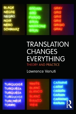 Translation Changes Everything by Lawrence Venuti