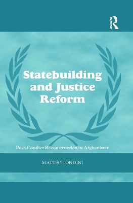 Statebuilding and Justice Reform by Matteo Tondini