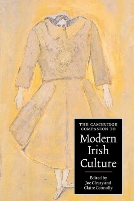 The Cambridge Companion to Modern Irish Culture by Joe Cleary