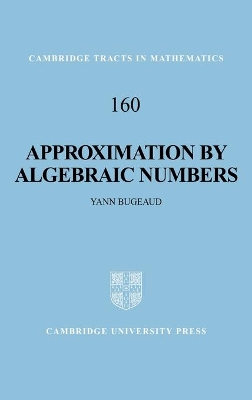 Approximation by Algebraic Numbers book