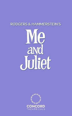 Rodgers and Hammerstein's Me and Juliet book