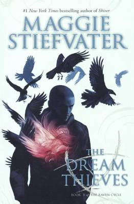 The Dream Thieves by Maggie Stiefvater