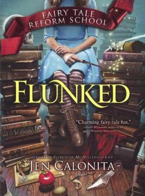 Flunked by Jen Calonita