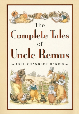 Complete Tales of Uncle Remus book