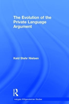 Evolution of the Private Language Argument by Keld Stehr Nielsen