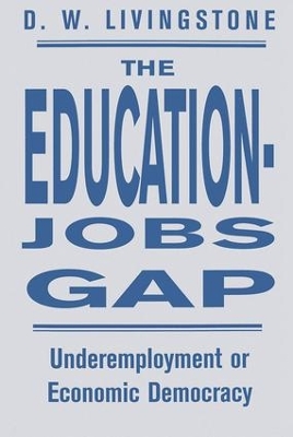 Education-Jobs Gap by D W Livingstone