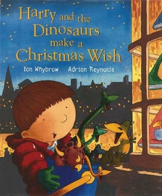 Harry and the Dinosaurs: Make a Christmas Wish book