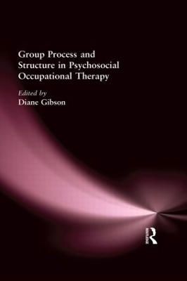 Group Process and Structure in Psychosocial Occupational Therapy book