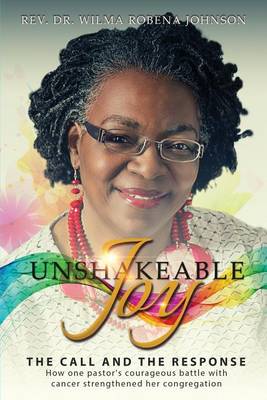 Unshakeable Joy: The Call and the Response book
