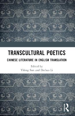 Transcultural Poetics: Chinese Literature in English Translation book