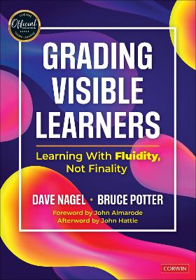 Grading Visible Learners: Learning With Fluidity, Not Finality book