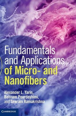 Fundamentals and Applications of Micro- and Nanofibers book