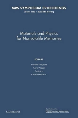 Materials and Physics for Nonvolatile Memories: Volume 1160 by Yoshihisa Fujisaki