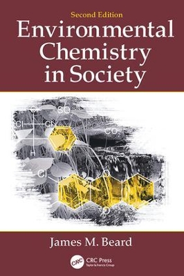 Environmental Chemistry in Society, Second Edition by James M. Beard