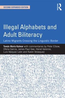 Illegal Alphabets and Adult Biliteracy by Tomás Mario Kalmar