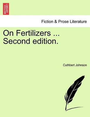 On Fertilizers ... Second Edition. book