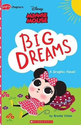 Minnie Mouse: Big Dreams (Disney: Graphic Novel) book