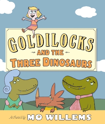 Goldilocks and the Three Dinosaurs book