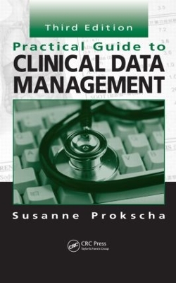 Practical Guide to Clinical Data Management by Susanne Prokscha