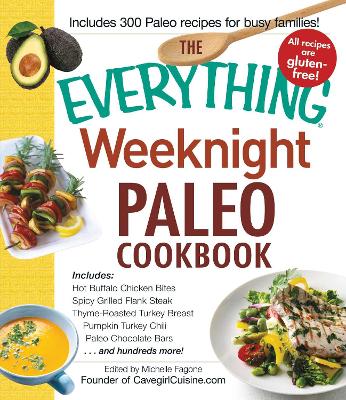 Everything Weeknight Paleo Cookbook book