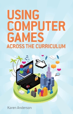 Using Computers Games across the Curriculum book