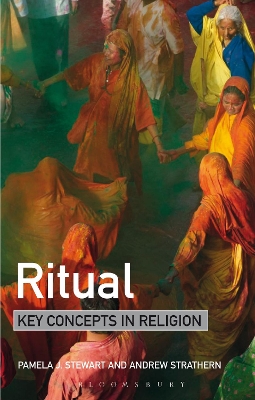 Ritual: Key Concepts in Religion by Andrew Strathern